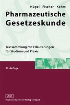 Pharmazeutische Gesetzeskunde - Hügel, Herbert / Fischer, Jürgen / Kohm, Baldur