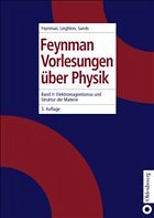 Feynman Vorlesungen über Physik. Band II: - Feynman, Richard P. / Leighton, Robert B. / Sands, Matthew