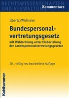 Bundespersonalvertretungsgesetz mit Wahlordnung unter Einbeziehung der Landespersonalvertretungsgesetze - Ilbertz, Wilhelm / Widmaier, Ulrich