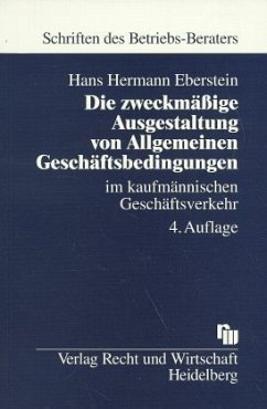Cover Die zweckmäßige Ausgestaltung von allgemeinen Geschäftsbedingungen im kaufmännischen Geschäftsverkehr