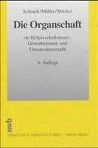 Die Organschaft - Schmidt, Ludwig / Müller, Thomas / Stöcker, Ernst E