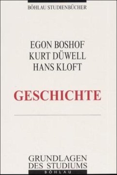Grundlagen des Studiums der Geschichte - Kloft, Hans;Boshof, Egon;Düwell, Kurt