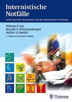Internistische Notfälle - Gyr, Niklaus E.; Haefeli, Walter E.; Koller, Fritz; Neuhaus, Konstantin; Schoenenberger, Ronald A.