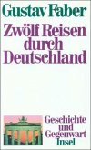 Zwölf Reisen durch Deutschland Zwölf Reisen durch Deutschland