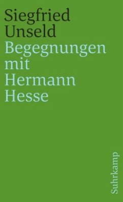 Begegnungen mit Hermann Hesse - Unseld, Siegfried