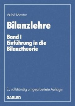 Einführung in die Bilanztheorie / Bilanzlehre, in 2 Bdn., Geb Bd.1 - Moxter, Adolf