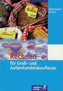 Rechnen für Groß- Außenhandelskaufleute - Breitscheidel, Georg; Garbow, Werner