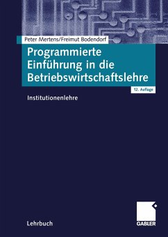 Programmierte Einführung in die Betriebswirtschaftslehre - Mertens, Peter; Bodendorf, Freimut