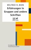 Erfahrungen in Gruppen und andere Schriften Erfahrungen in Gruppen und andere Schriften