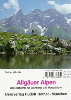 Allgäuer Alpen, Gebietsführer für Wanderer und Bergsteiger - Seibert, Dieter; Groth, Heinz