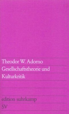 Gesellschaftstheorie und Kulturkritik - Adorno, Theodor W.