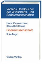 Finanzwissenschaft - Zimmermann, Horst / Henke, Klaus-Dirk
