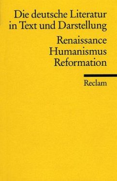 Cover Die deutsche Literatur in Text und Darstellung, Renaissance, Humanismus, Reformation
