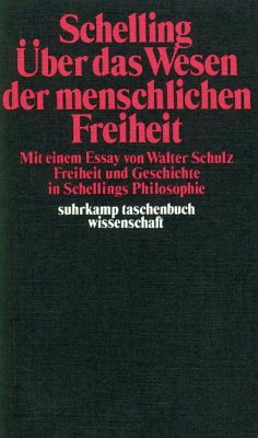 Philosophische Untersuchungen über das Wesen der menschlichen Freiheit und die damit zusammenhängenden Gegenstände - Schelling, Friedrich Wilhelm Joseph von