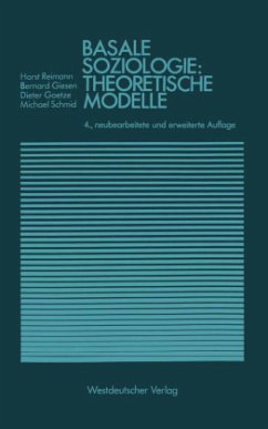Basale Soziologie: Theoretische Modelle - Giesen, Bernhard; Schmid, Michael; Goetze, Dieter