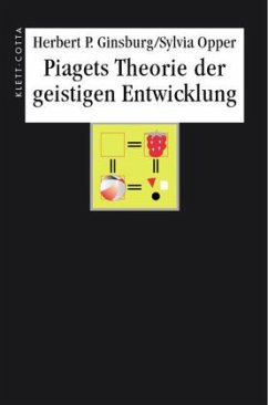 Piagets Theorie der geistigen Entwicklung - Ginsburg, Herbert P.; Opper, Sylvia