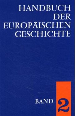 Handbuch der europäischen Geschichte / Europa im Hoch- und Spätmittelalter (Handbuch der europäischen Geschichte, Bd. 2) / Handbuch der europäischen Geschichte Bd.2