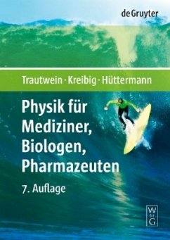 Physik für Mediziner, Biologen, Pharmazeuten - Trautwein, Alfred;Kreibig, Uwe;Hüttermann, Jürgen