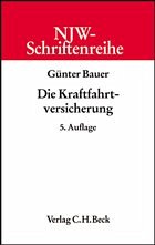 Die Kraftfahrtversicherung - Bauer, Günter