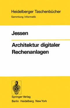 Architektur digitaler Rechenanlagen - Jessen, Eike