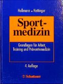 Sportmedizin Grundlagen für Arbeit, Trainings- und Präventivmedizin