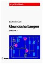 Grundschaltungen / Elektronik 3 - Beuth, Klaus / Schmusch, Wolfgang