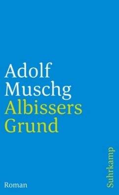 Albissers Grund - Muschg, Adolf