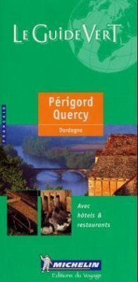 Cover Michelin Le Guide Vert Perigord, Quercy, Dordogne