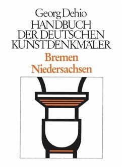 Bremen, Niedersachsen. Handbuch der Deutschen Kunstdenkmäler - Dehio, Georg