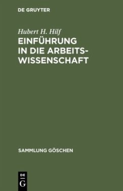 Einführung in die Arbeitswissenschaft - Hilf, Hubert H.