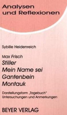 Max Frisch 'Stiller', 'Mein Name sei Gantenbein', 'Montauk' - Heidenreich, Sybille