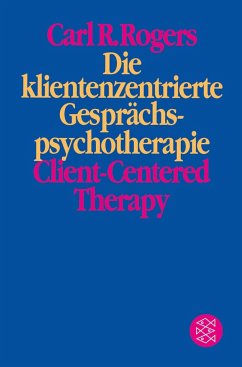 Die klientenzentrierte Gesprächspsychotherapie - Rogers, Carl R.