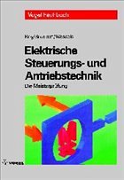 Elektrische Steuerungs- und Antriebstechnik - Boy, Hans-Günter / Bruckert, Klaus / Wessels, Bernard