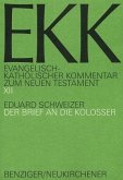 Der Brief an die Kolosser / Evangelisch-Katholischer Kommentar zum Neuen Testament (EKK) Bd.12