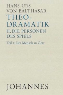 Theodramatik. Band 2: Die Personen des Spiels - Balthasar, Hans Urs von