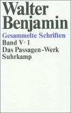 Das Passagen-Werk, 2 Bde. / Gesammelte Schriften, Ln Bd.5 Das Passagen-Werk, 2 Bde. / Gesammelte Schriften, Ln Bd.5