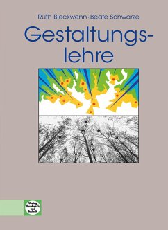 Gestaltungslehre - Bleckwenn, Ruth;Schwarze, Beate;Prof. Dr. Bleckwenn, Ruth