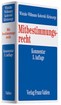 Mitbestimmungsrecht - Wlotzke, Otfried / Wißmann, Hellmut / Koberski, Wolfgang / Kleinsorge, Georg / Fitting, Karl