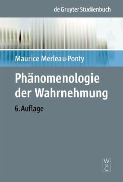 Phänomenologie der Wahrnehmung - Merleau-Ponty, Maurice