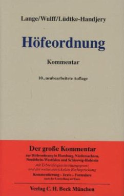 Höfeordnung (HöfeO), Kommentar - Lange, Rudolf;Wulff, Hans;Lüdtke-Handjery, Christian