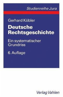 Deutsche Rechtsgeschichte - Köbler, Gerhard