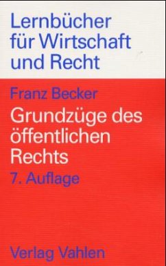 Grundzüge des öffentlichen Rechts - Becker, Franz