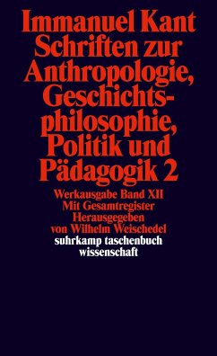 Schriften zur Anthropologie II, Geschichtsphilosophie, Politik und Pädagogik. Register zur Werkausgabe - Kant, Immanuel