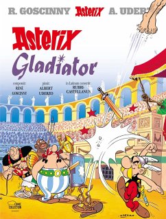 Gladiator / Asterix Latein Bd.4 - Goscinny, René;Uderzo, Albert