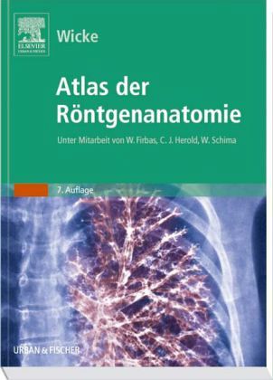 Atlas der Röntgenanatomie Atlas der Röntgenanatomie