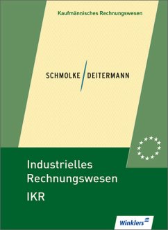 Lehrbuch/Industrielles Rechnungswesen IKR, EURO - Schmolke, Siegfried; Deitermann, Manfred