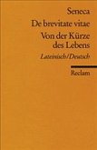 De brevitate vitae / Von der Kürze des Lebens De brevitate vitae / Von der Kürze des Lebens