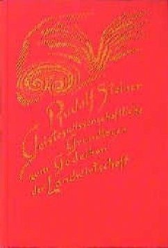 Geisteswissenschaftliche Grundlagen zum Gedeihen der Landwirtschaft - Steiner, Rudolf