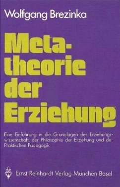 Metatheorie der Erziehung - Brezinka, Wolfgang