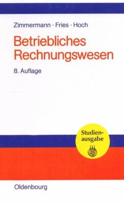 Betriebliches Rechnungswesen - Zimmermann, Werner;Fries, Hans-Peter;Hoch, Gero